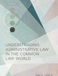 Understanding Administrative Law in the Common Law World