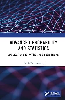 Advanced Probability and Statistics Applications to Physics and Engineering