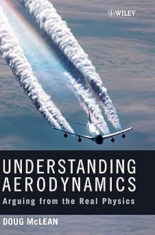 Understanding Aerodynamics Arguing from the Real Physics