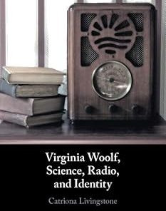 Virginia Woolf Science Radio and Identity