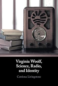 Virginia Woolf Science Radio and Identity