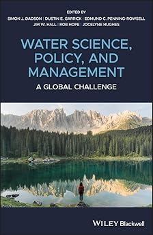 Wiley-Blackwell Water Science Policy and Management A Global Challenge
