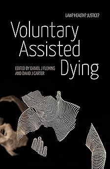 Voluntary Assisted Dying Law? Health? Justice?