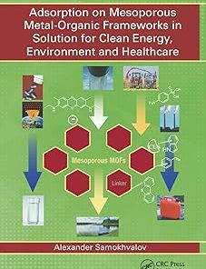 Adsorption on Mesoporous Metal-Organic Frameworks in Solution for Clean Energy Environment and Healthcare