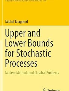 Upper and Lower Bounds for Stochastic Processes
