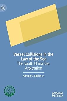 Vessel Collisions in the Law of the Sea The South China Sea Arbitration