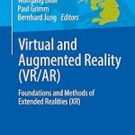 Virtual and Augmented Reality (VR/AR) Foundations and Methods of Extended Realities (XR)