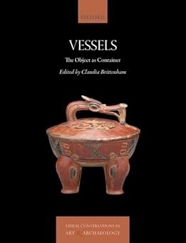 Vessels The Object as Container