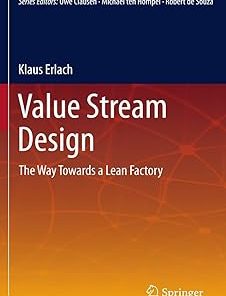 Value Stream Design The Way Towards a Lean Factory