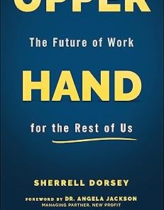 Upper Hand The Future of Work for the Rest of Us
