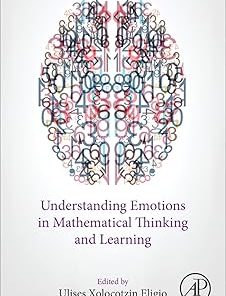 Understanding Emotions in Mathematical Thinking and Learning