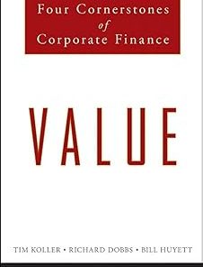 Value The Four Cornerstones of Corporate Finance