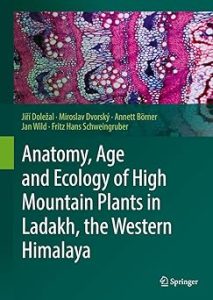 Anatomy Age and Ecology of High Mountain Plants in Ladakh the Western Himalaya