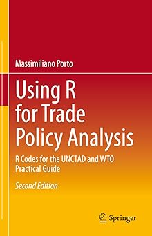 Using R for Trade Policy Analysis R Codes for the Unctad and Wto Practical Guide
