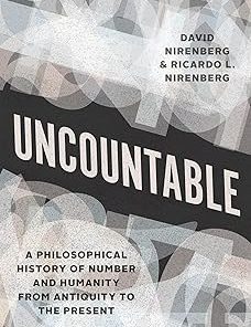 Uncountable A Philosophical History of Number and Humanity from Antiquity to the Present