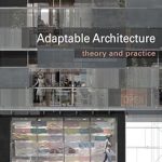 Adaptable Architecture Theory and practice