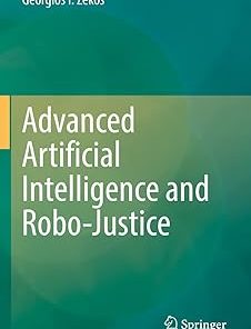 Advanced Artificial Intelligence and Robo-Justice