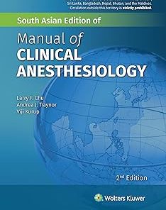 Wolters Kluwer India Pvt. Ltd MANUAL OF CLINICAL ANESTHESIOLOGY