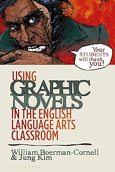 Using Graphic Novels in the English Language Arts Classroom