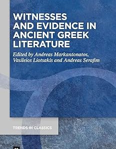 Witnesses and Evidence in Ancient Greek Literature