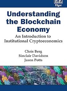 Understanding the Blockchain Economy An Introduction to Institutional Cryptoeconomics