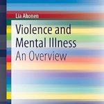 Violence and Mental Illness An Overview