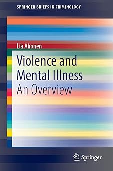 Violence and Mental Illness An Overview