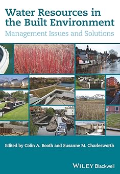 Water Resources in the Built Environment Management Issues and Solutions