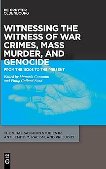Witnessing the Witness of War Crimes Mass Murder and Genocide