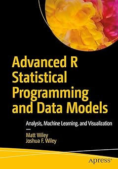 Advanced R Statistical Programming and Data Models