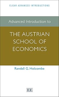 Advanced Introduction to the Austrian School of Economics