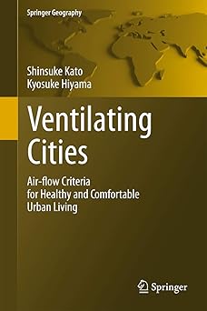 Ventilating Cities Air-Flow Criteria for Healthy and Comfortable Urban Living