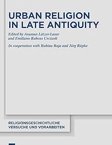 Urban Religion in Late Antiquity