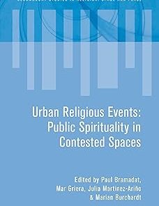 Urban Religious Events Public Spirituality in Contested Spaces