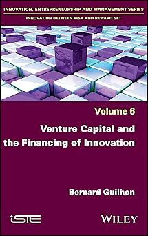 Venture Capital and the Financing of Innovation