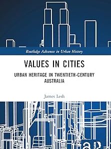 Values in Cities Urban Heritage in Twentieth-Century Australia