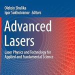Advanced Lasers Laser Physics and Technology for Applied and Fundamental Science