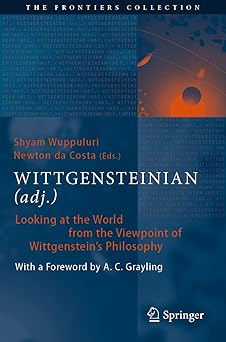 Wittgensteinian (Adj.) Looking at the World from the Viewpoint of Wittgenstein's Philosophy