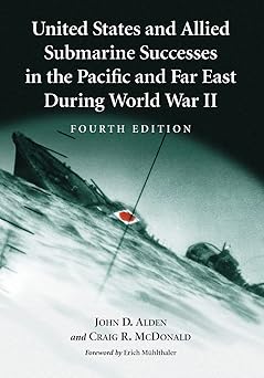 United States and Allied Submarine Successes in the Pacific and Far East During World War II 4th edition