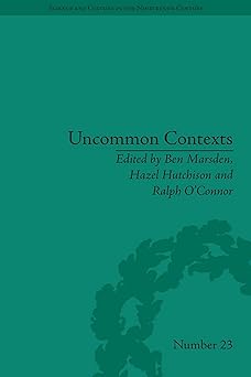 Uncommon Contexts Encounters between Science and Literature 1800-1914