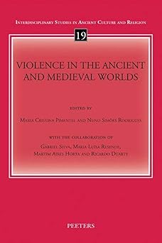 Violence in the Ancient and Medieval Worlds