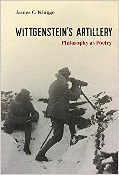 Wittgenstein's Artillery Philosophy as Poetry