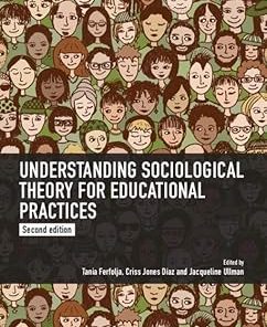 Understanding Sociological Theory for Educational Practices