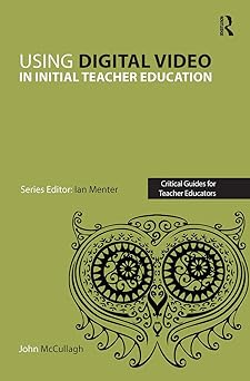 Using Digital Video in Initial Teacher Education