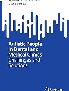 Autistic People in Dental and Medical Clinics Challenges and Solutions