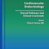 Cardiovascular Endocrinology Shared Pathways and Clinical Crossroads