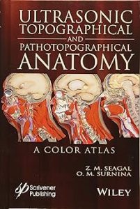 Ultrasonic Topographical and Pathotopographical Anatomy A Color Atlas