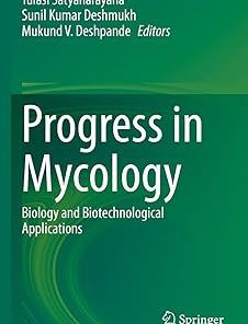 Progress in Mycology Biology and Biotechnological Applications