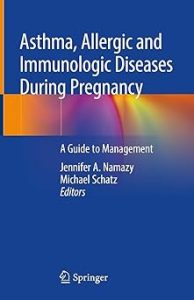 Asthma Allergic and Immunologic Diseases During Pregnancy