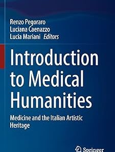 Introduction to Medical Humanities Medicine and the Italian Artistic Heritage